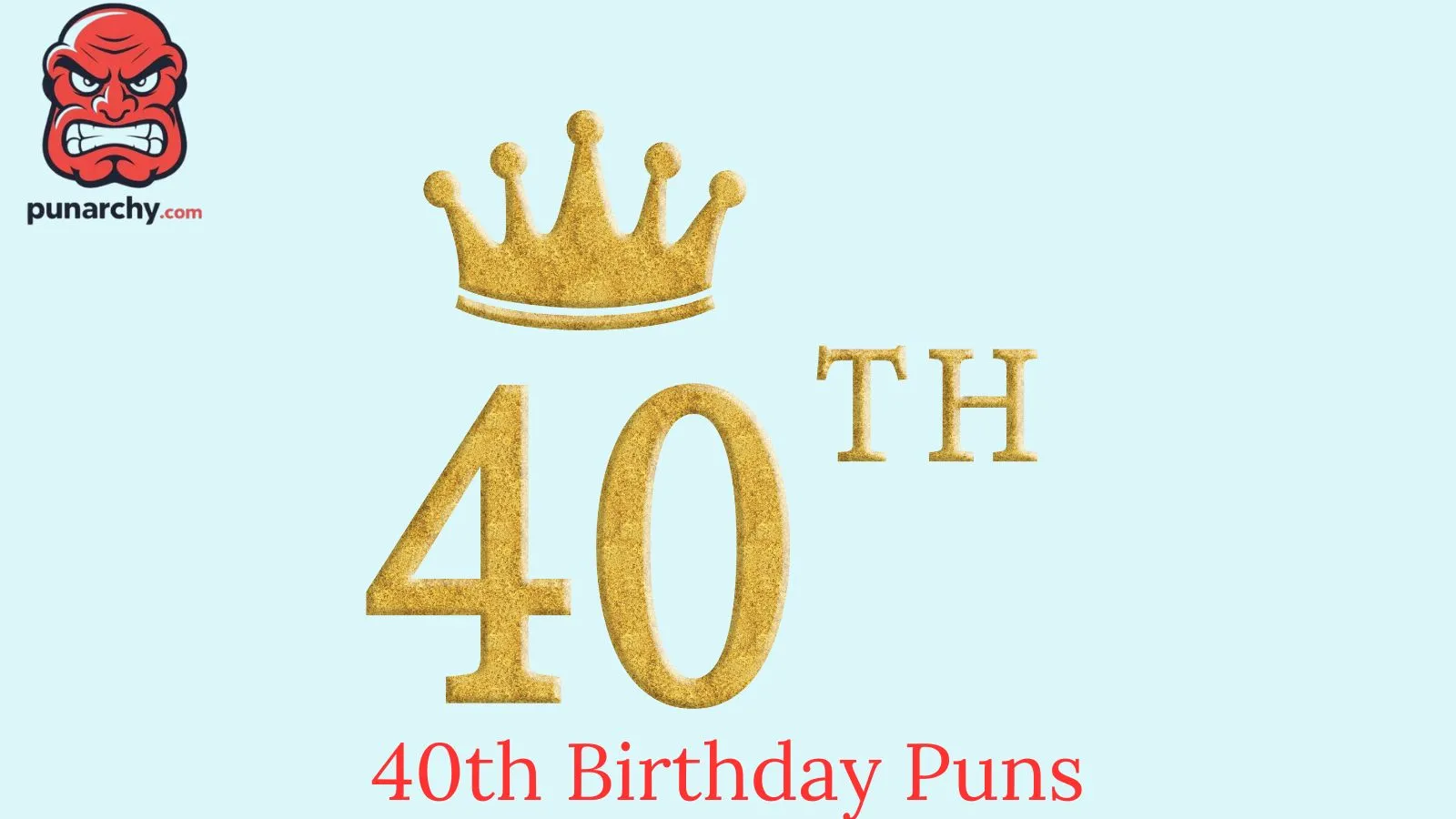 40th Birthday Puns