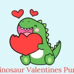 Dinosaur Valentines Puns