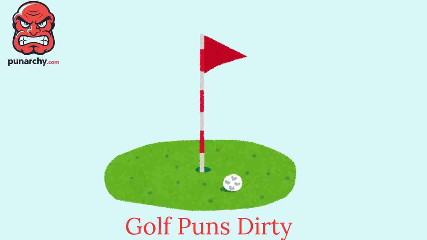 Golf Puns Dirty