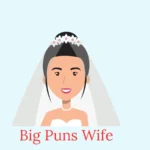 big puns wife