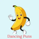 Dancing Puns