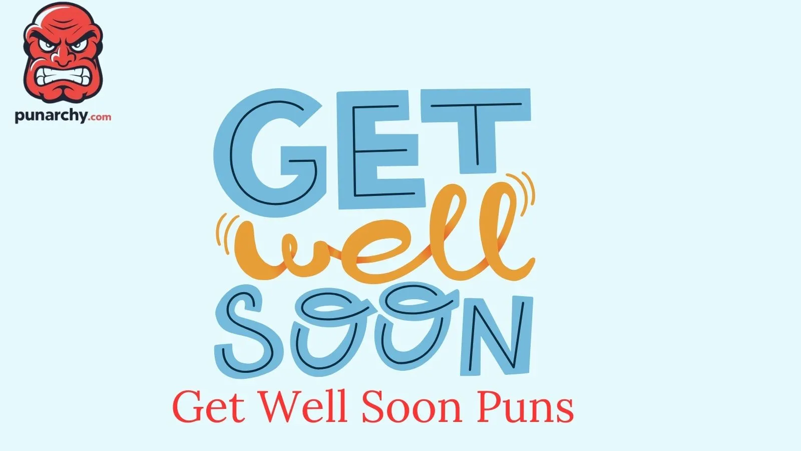 get well soon puns