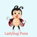 ladybug puns