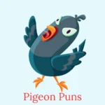 Pigeon Puns