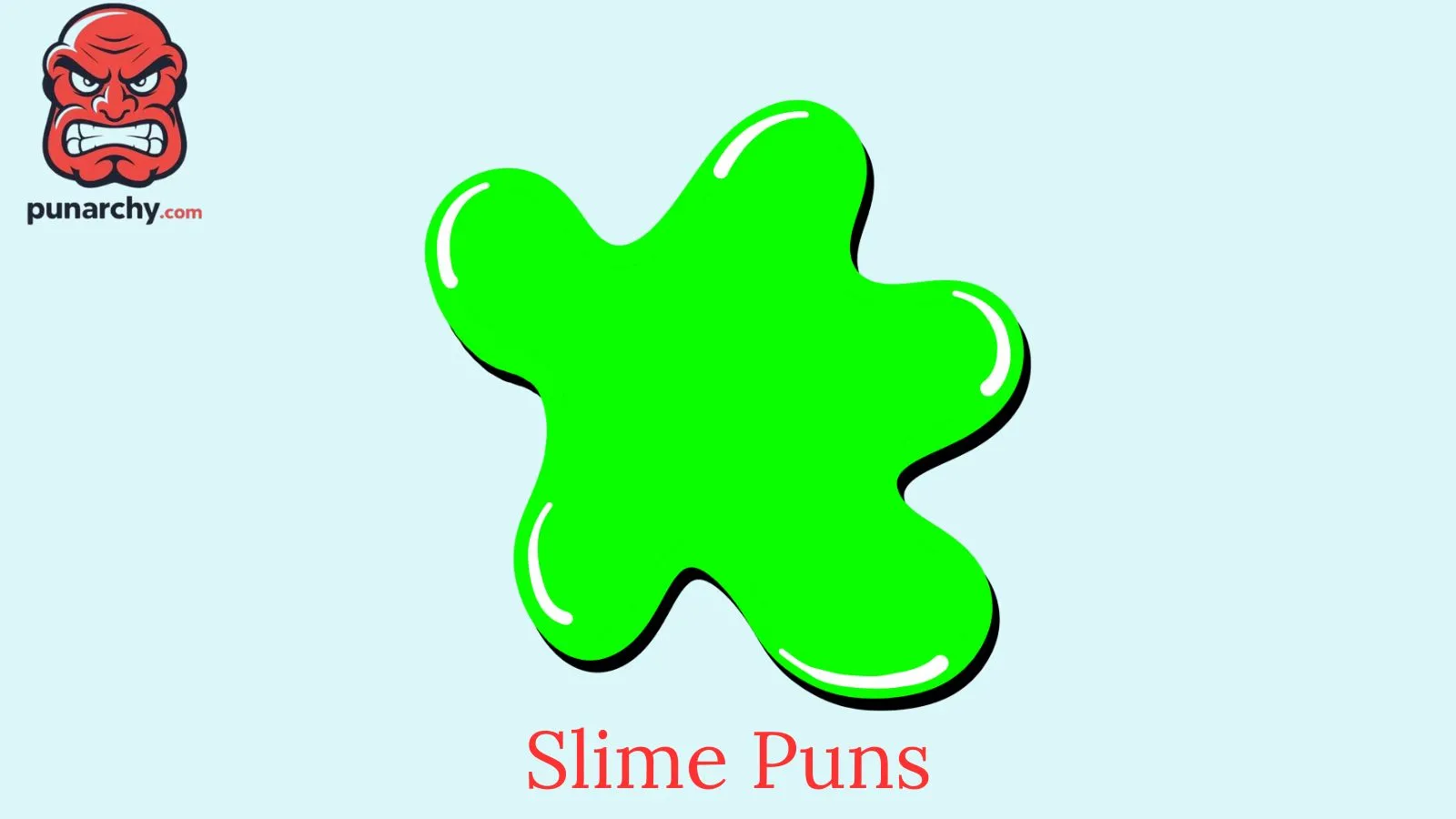 Slime Puns
