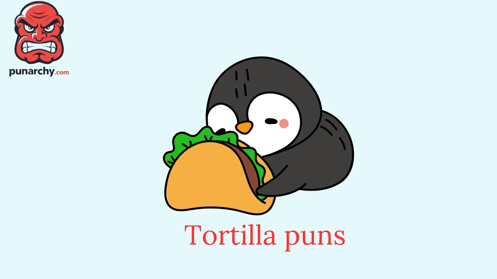 tortilla puns