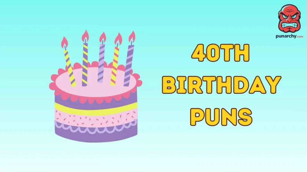 40th Birthday Puns Female