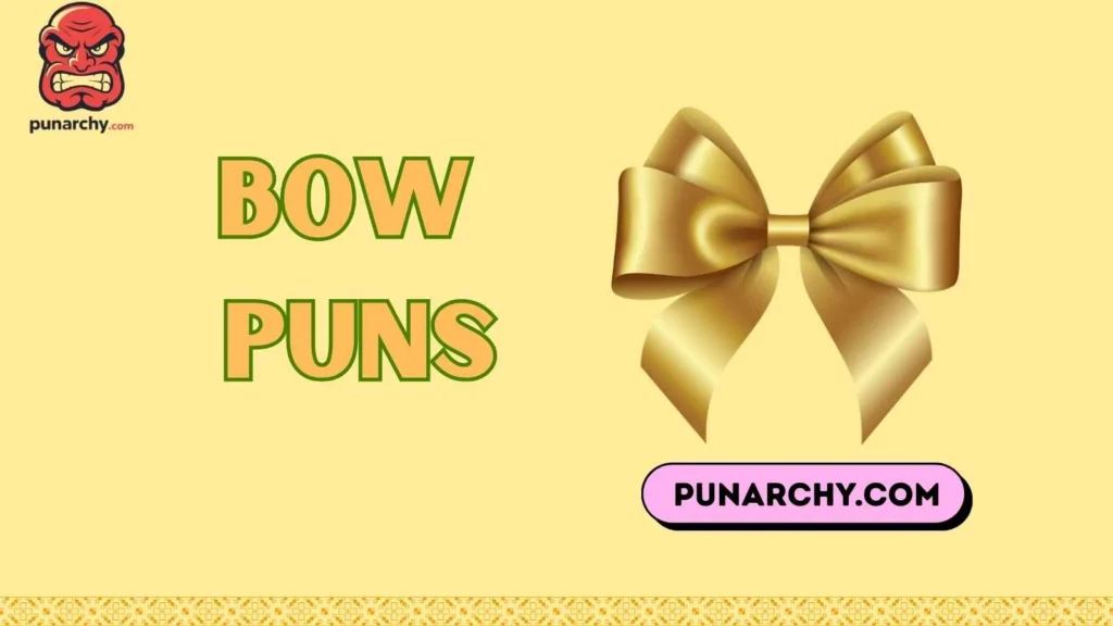 Bow Puns One Liners