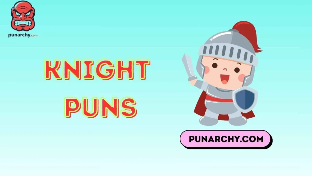 Cute Knight Puns