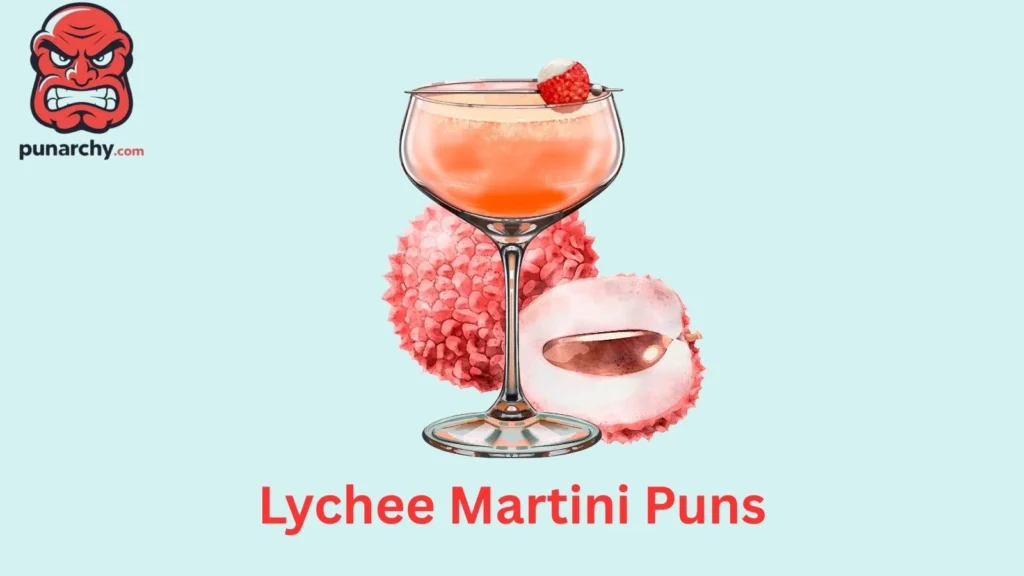 Lychee Martini Puns