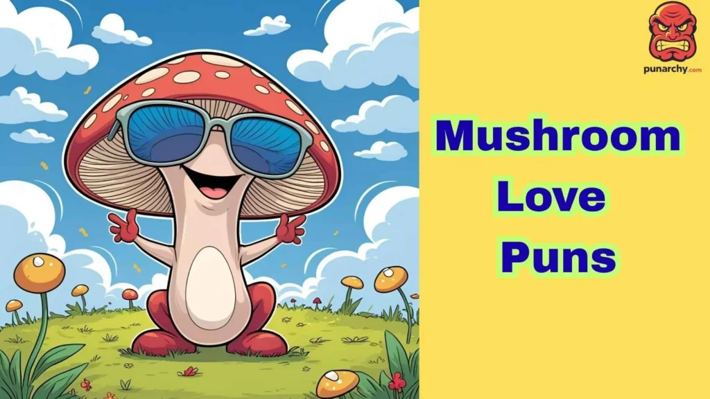 Mushroom Love Puns
