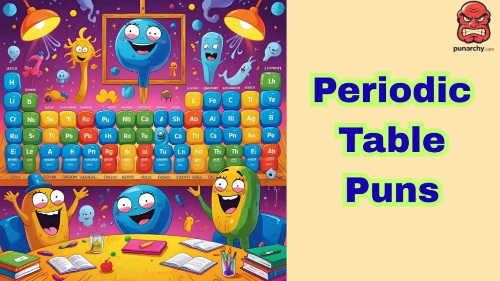 Periodic Table Puns