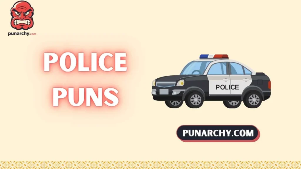 Police Puns Captions
