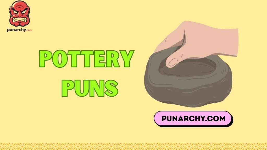 Puns About Clay