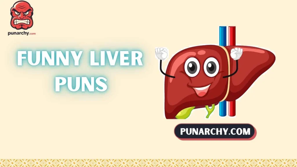Short Liver Puns