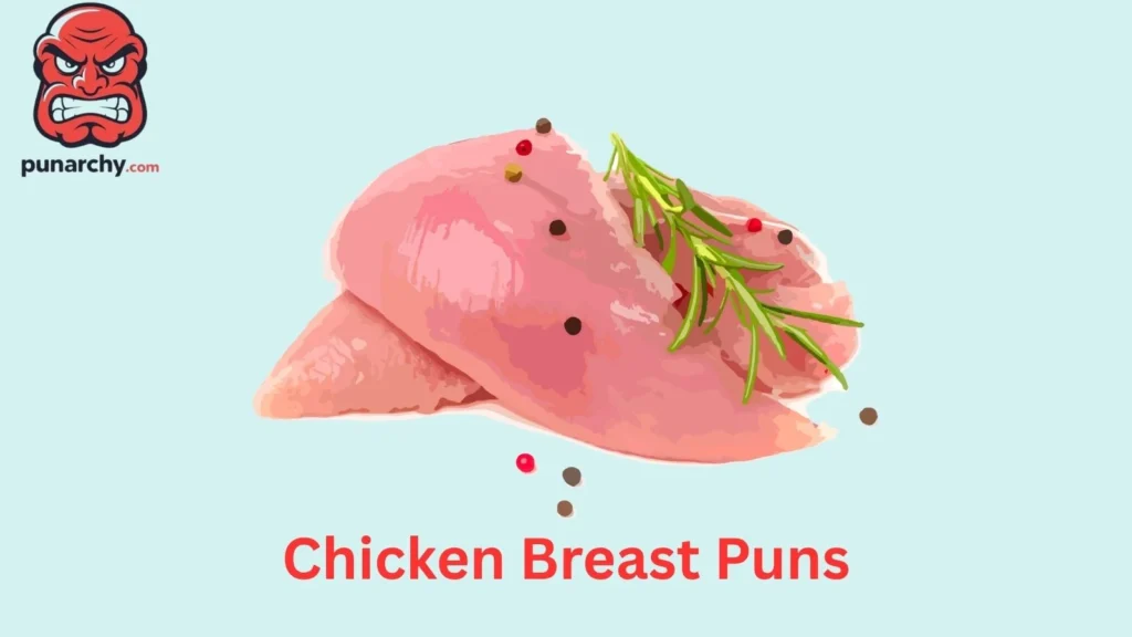 Chicken Breast Puns