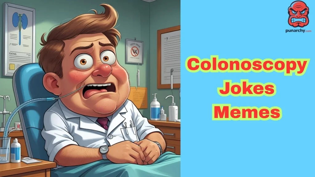 Colonoscopy Jokes Memes