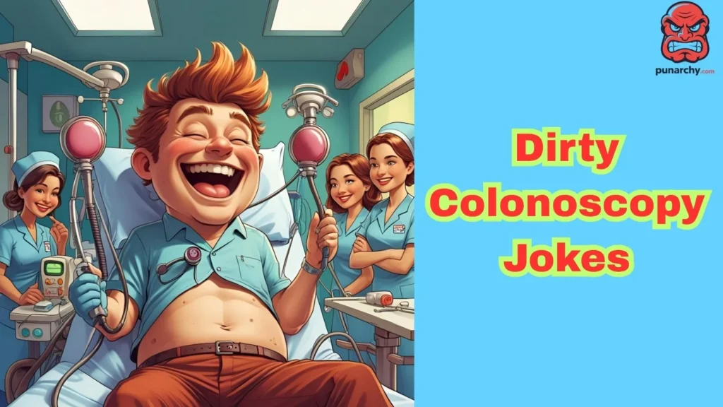 Dirty Colonoscopy Jokes