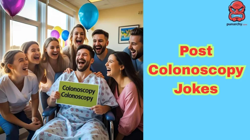 Post Colonoscopy Jokes