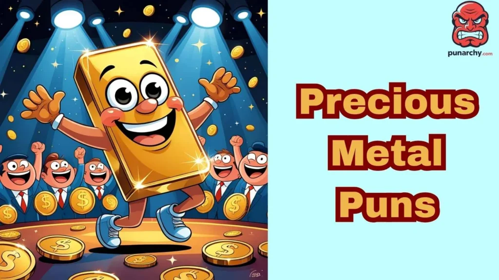 Precious Metal Puns