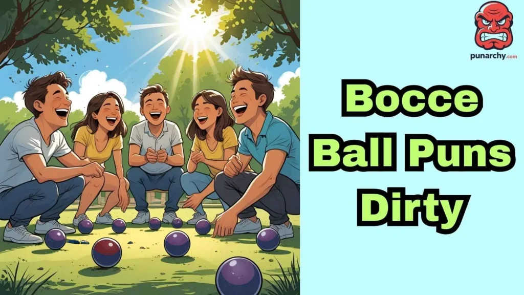 Bocce Ball Puns Dirty