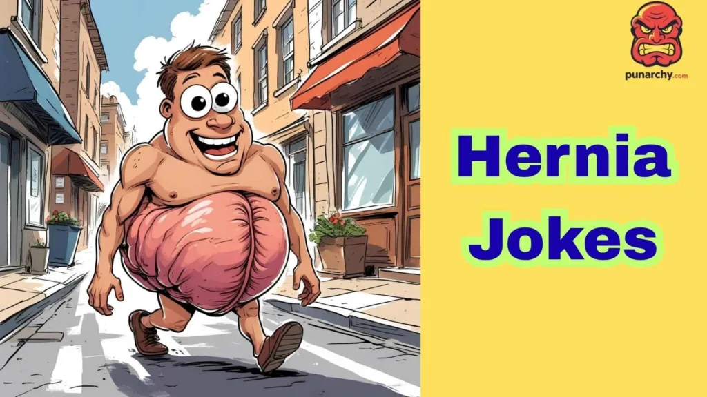 Funny Hernia Jokes