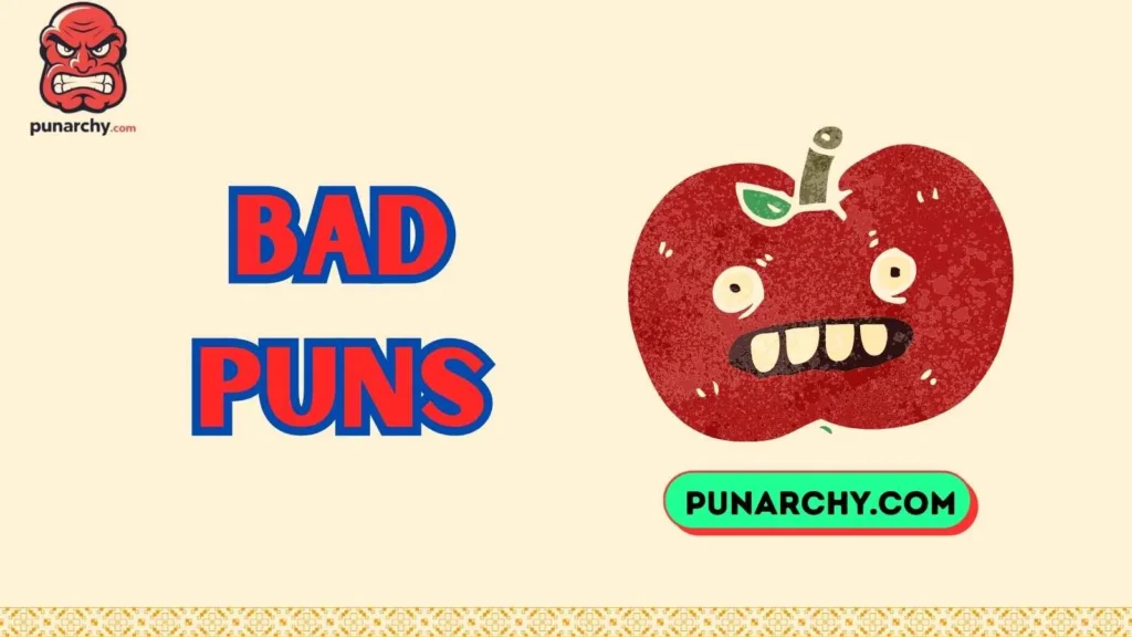 Bad Puns One Liners