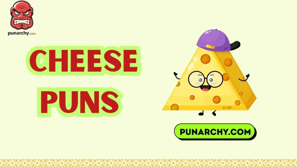 Cheese Puns for Kids