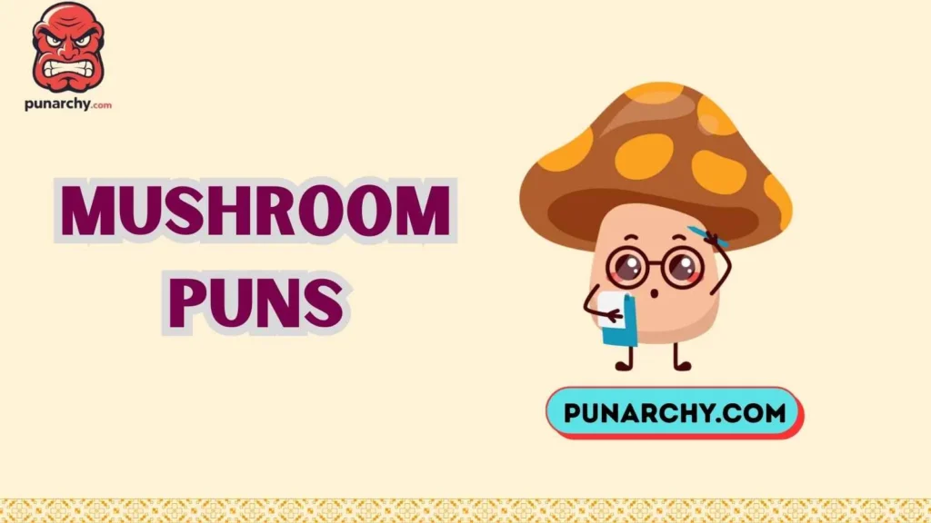 Clever Mushroom Puns
