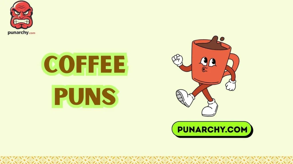 Coffee puns one-liners