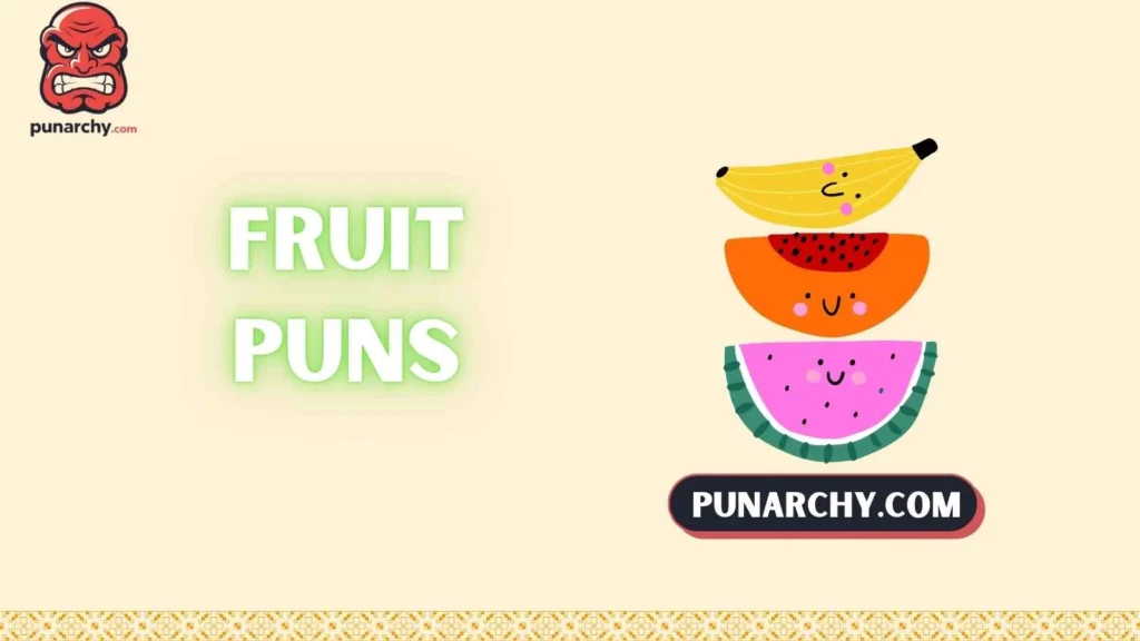 Fruit Puns One Liners
