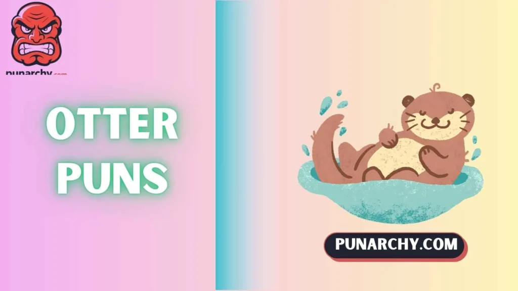Funny Otter Puns