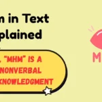 Mhm in Text Explained