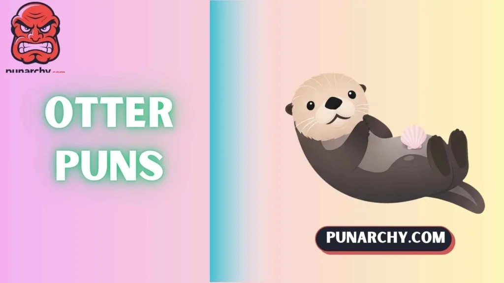 Otter Puns One Liners