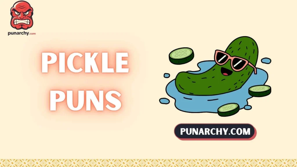 Pickle Puns One Liners