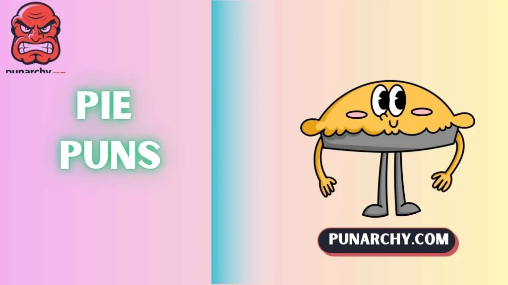 Pie Puns One Liners