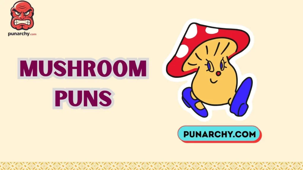 Silly Mushroom Puns