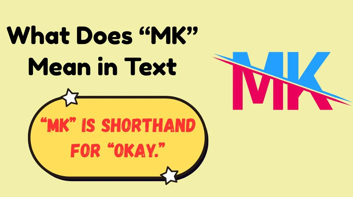 What Does “MK” Mean in Text