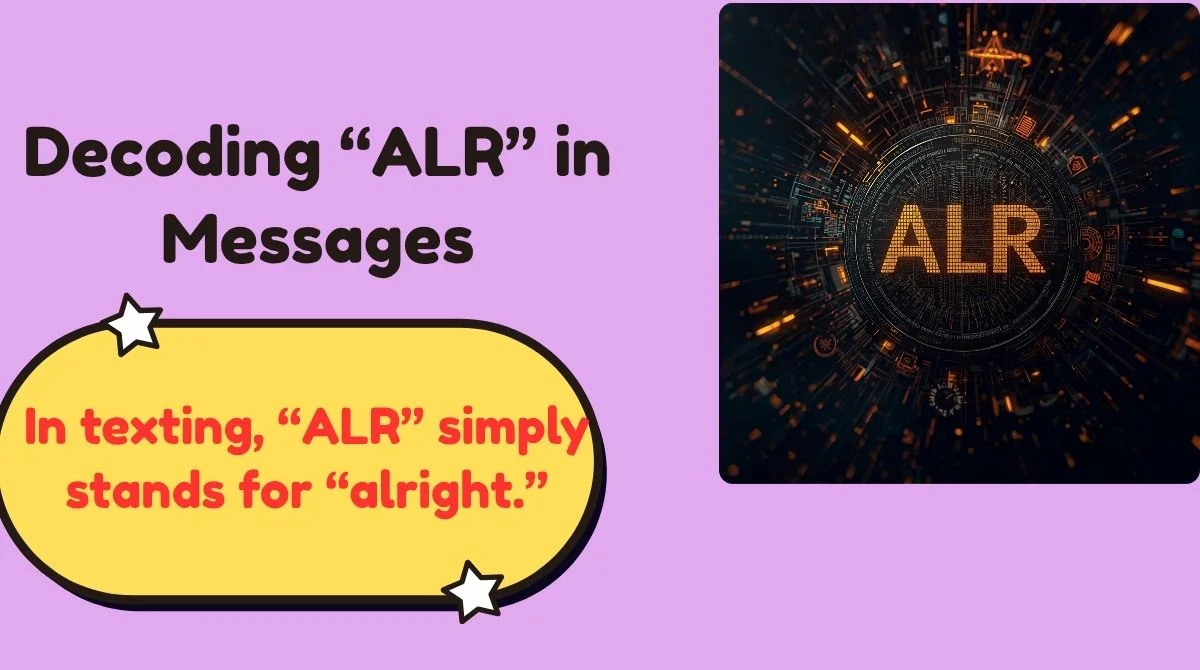 Decoding “ALR” in Messages