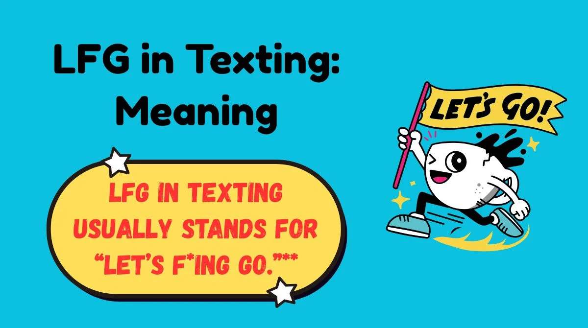LFG in Texting: Meaning