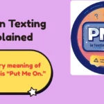 PMO in Texting Explained