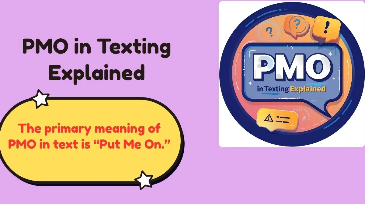 PMO in Texting Explained